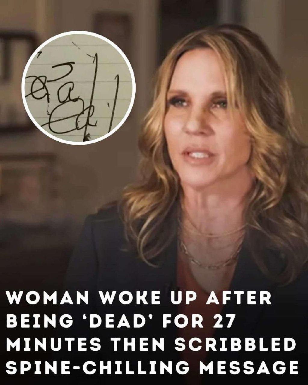 But as soon as she woke up she scribbled a spine-chilling message