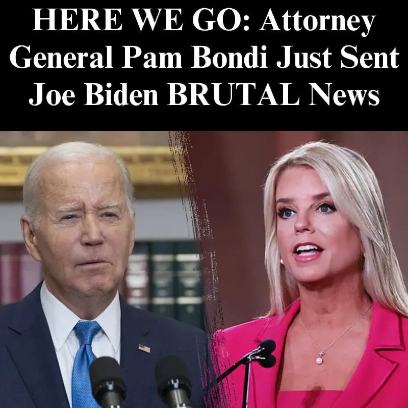 Bondi Urges DOJ to Reverse Biden’s Commutations! Bondi Urges DOJ to Reverse Biden’s Commutations!