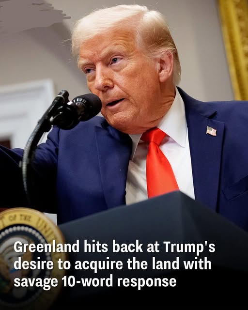 Greenland responds to Trump’s desire to acquire the land with savage 10-word statement