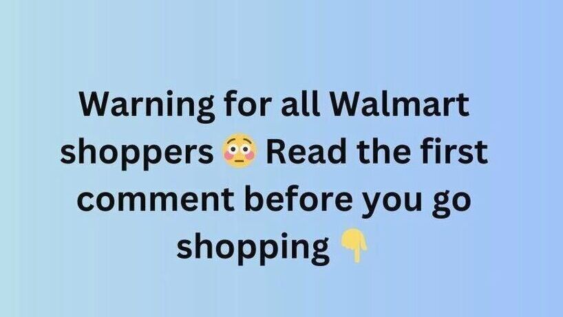 All Walmart Shoppers Should Read This!