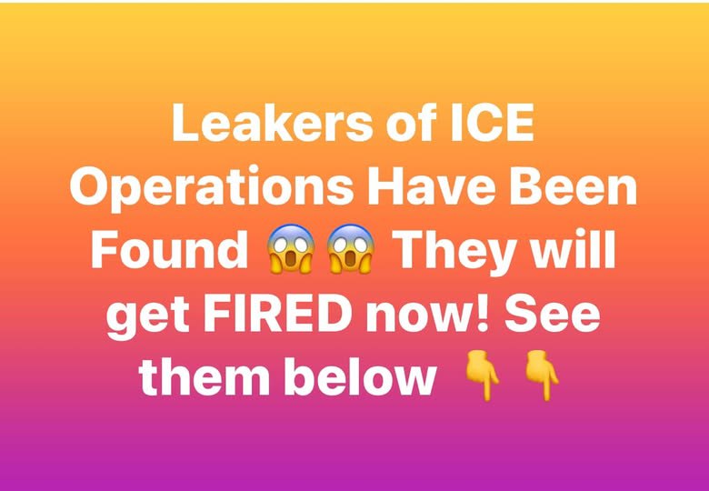 Leakers of ICE Ops Identified, Fired! Leakers of ICE Ops Identified, Fired!