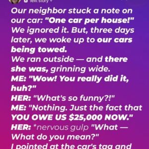 Our Meddling Neighbor Got Our Cars Towed from Our…