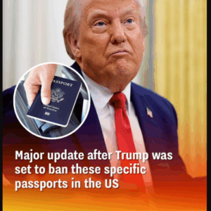 Major update after Trump was set to ban these specific passports in the US