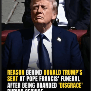 The Real Reason Donald Trump Was Placed Where He Was At Pope Francis’ Funeral