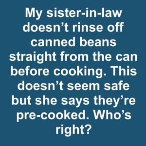The Great Canned Bean Debate: To Rinse or Not to Rinse?