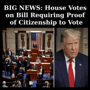 House Approves Bill Requiring Voters to Provide Proof of Citizenship