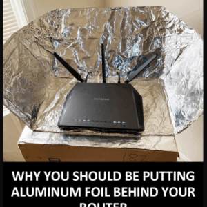 Why You Should Try Putting Aluminum Foil Behind Your Router