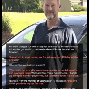 My Husband Charged Me to Use ‘His’ Car—Like I Was Just a Tenant