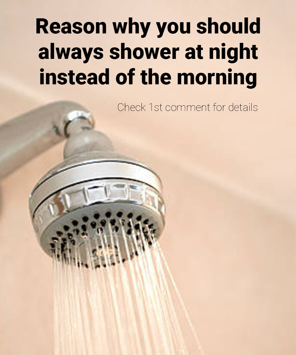 Reason why you should always shower at night instead of the morning