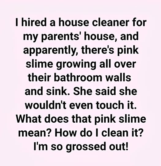 The Meaning Behind Pink Slime in Your Bathroom