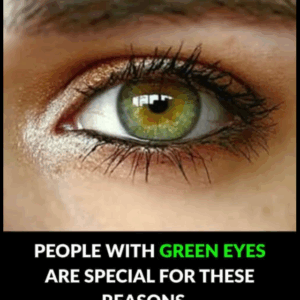 People with green eyes are special for these reasons