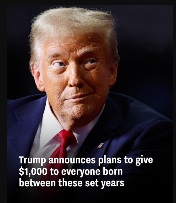 Trump to Cut ,000 Checks for Everyone Born Between These Years—Does Your Birthday Make the Cut?