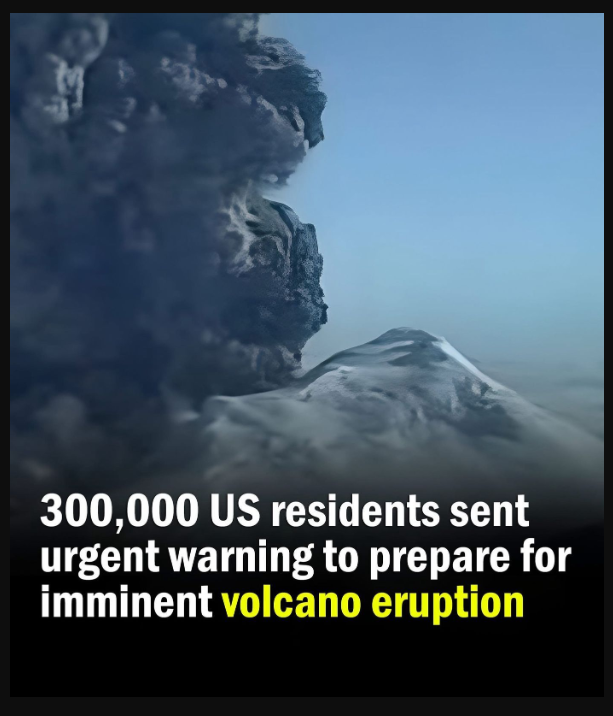 Volcano Eruption Threatens 300,000 US Residents!