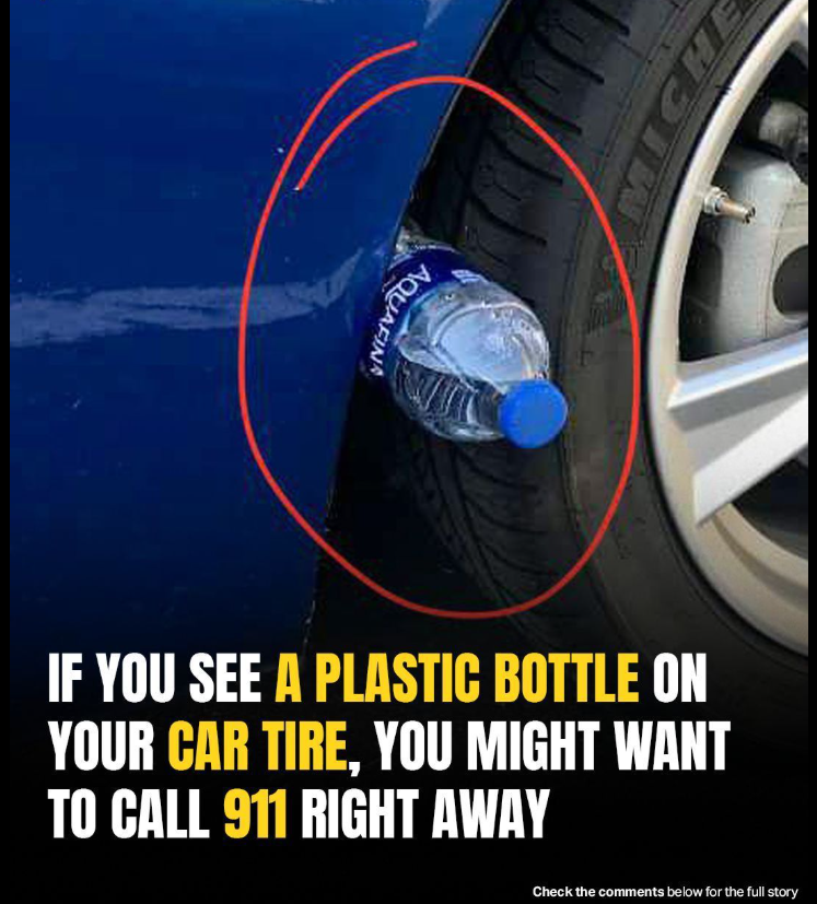 If You See A Plastic Bottle On Your Tire, Pay Close Attention