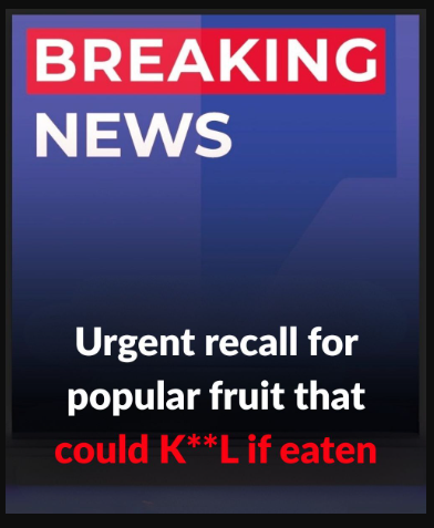 Urgent recall for fruit sold in multiple