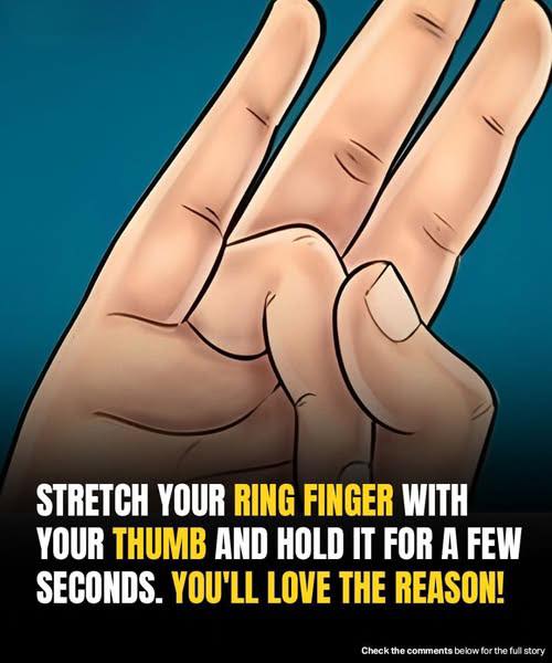 Stretch your ring finger with your thumb and hold it for a few seconds and…