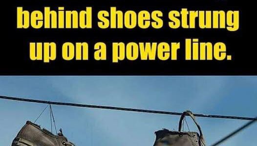 The Meaning Behind Shoes Strung Up On A Power Line