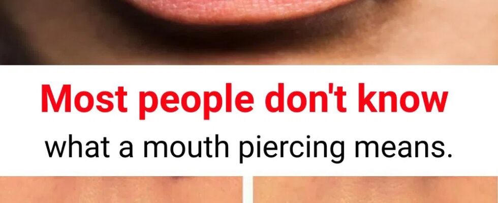 Most People Don’t Realize What a Mouth Piercing Reveals About Someone