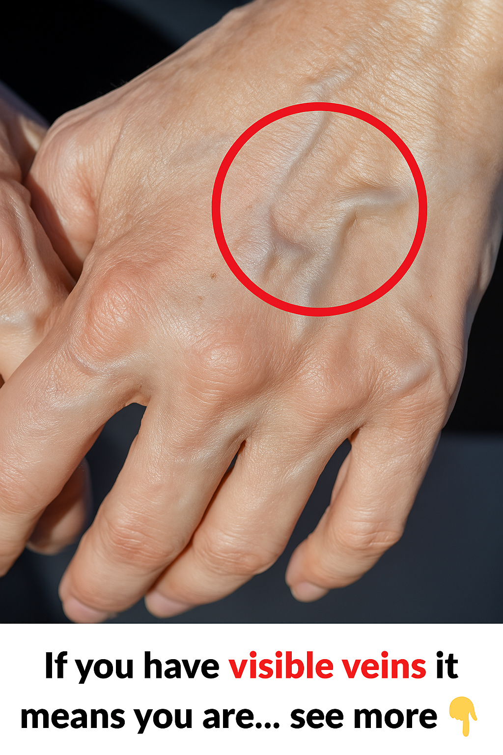 Why are your veins suddenly bulging and visible?