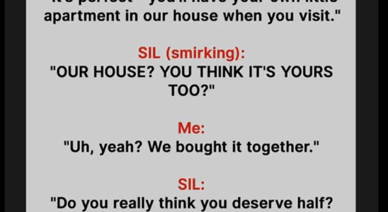 She Said I Didn’t Deserve Our Home