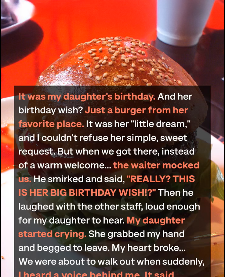 She Chose a Burger for Her Birthday — He Laughed, but Life Had Other Plans