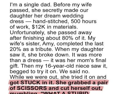 The Dress My Wife Made While Dying Was Destroyed—And My Niece Paid the Price
